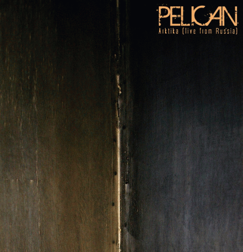 Pelican : Arktika (Live from Russia)